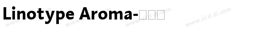 Linotype Aroma字体转换